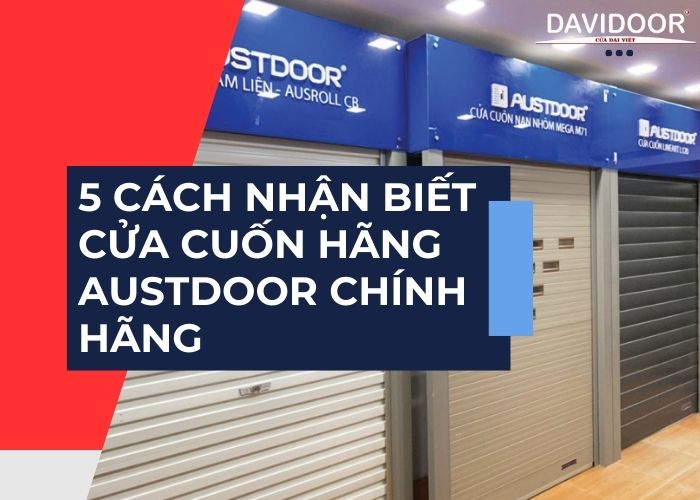 cửa cuốn hãng Austdoor chính hãng